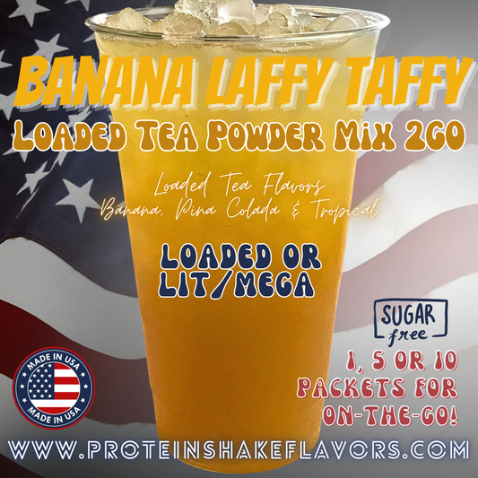 Banana Laffy Taffy Loaded Tea Energy Drink Powder Caffeine Sugar Free Energy Water Packets Without Aspartame