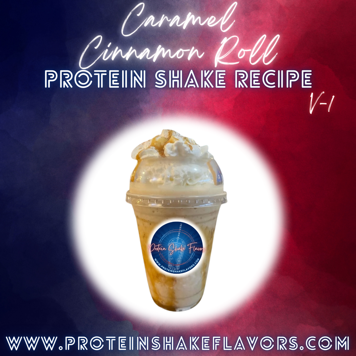 Caramel Cinnamon Roll Protein Powder Shake Recipe to Make the Best Flavored Protein Shakes That Taste Good