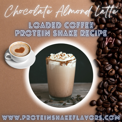 Loaded Coffee Protein Shake Recipe: Chocolate Almond Latte ☕