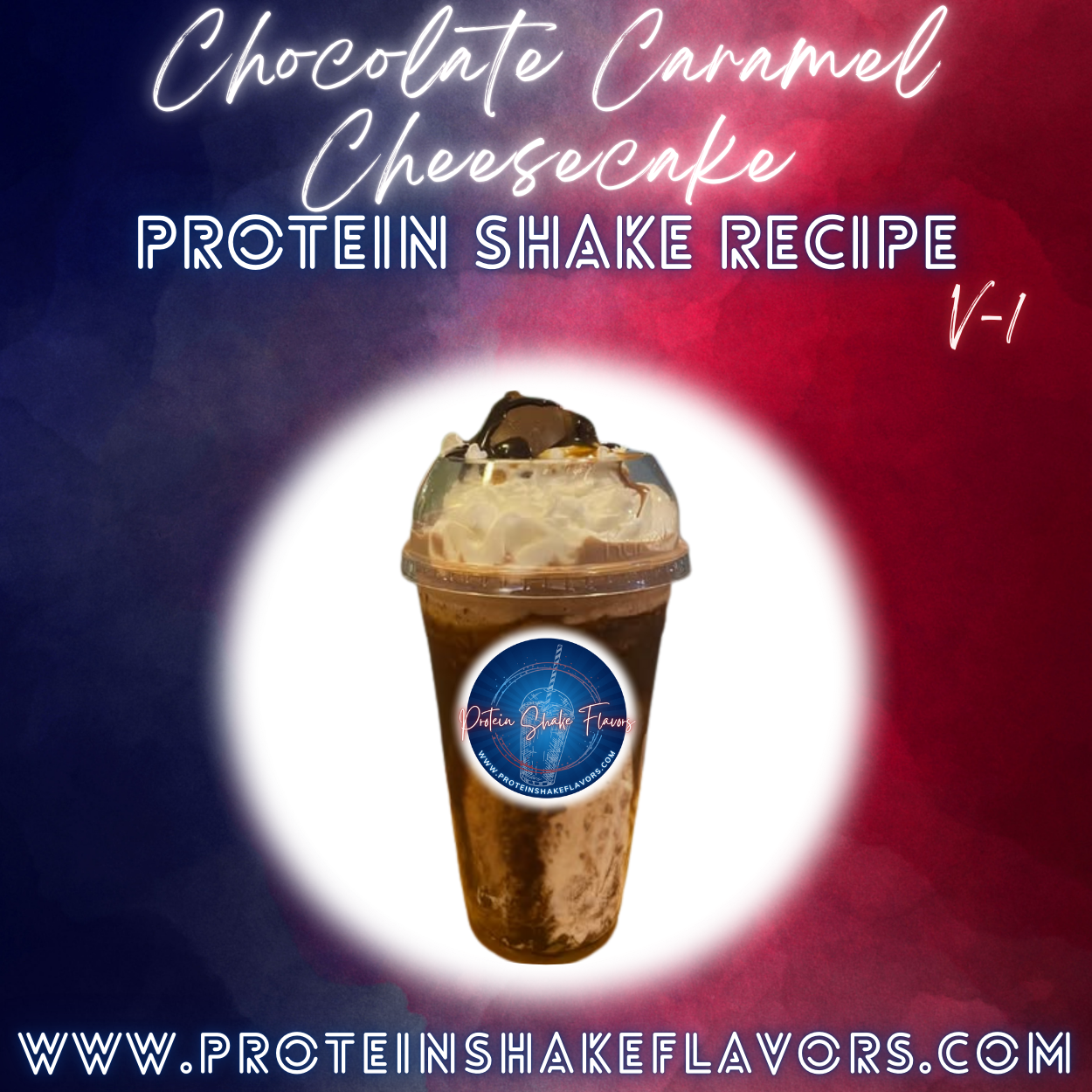 Chocolate Caramel Cheesecake Protein Powder Shake Recipe to Make the Best Flavored Protein Shakes That Taste Good