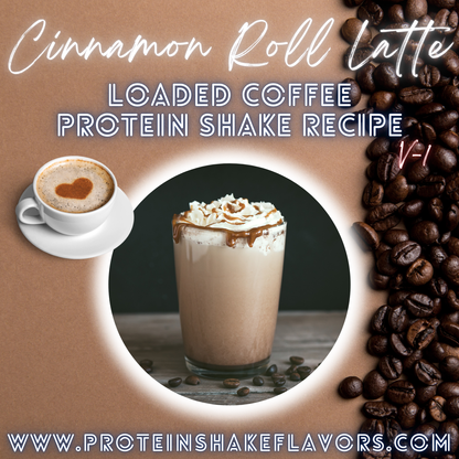 Loaded Coffee Protein Shake Recipe: Cinnamon Roll Latte ☕