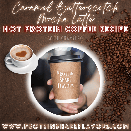 Caramel Butterscotch Mocha Latte Flavored ☕ Protein Coffee Recipe